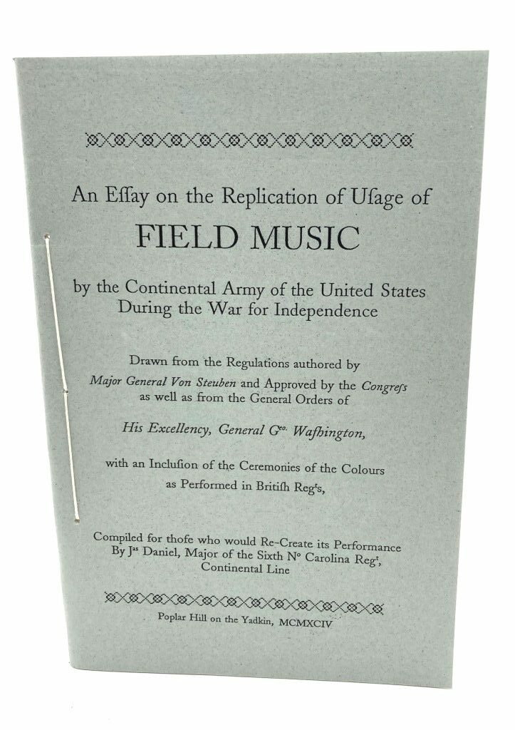 An Essay on the Replication of the Usage of Field Music by the Continental Army of the United States During the War for Independence 2