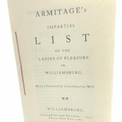 Armitage's Impartial List of the Ladies of Pleasure in Williamsburg-With a Preface by a Celebrated Wit 1