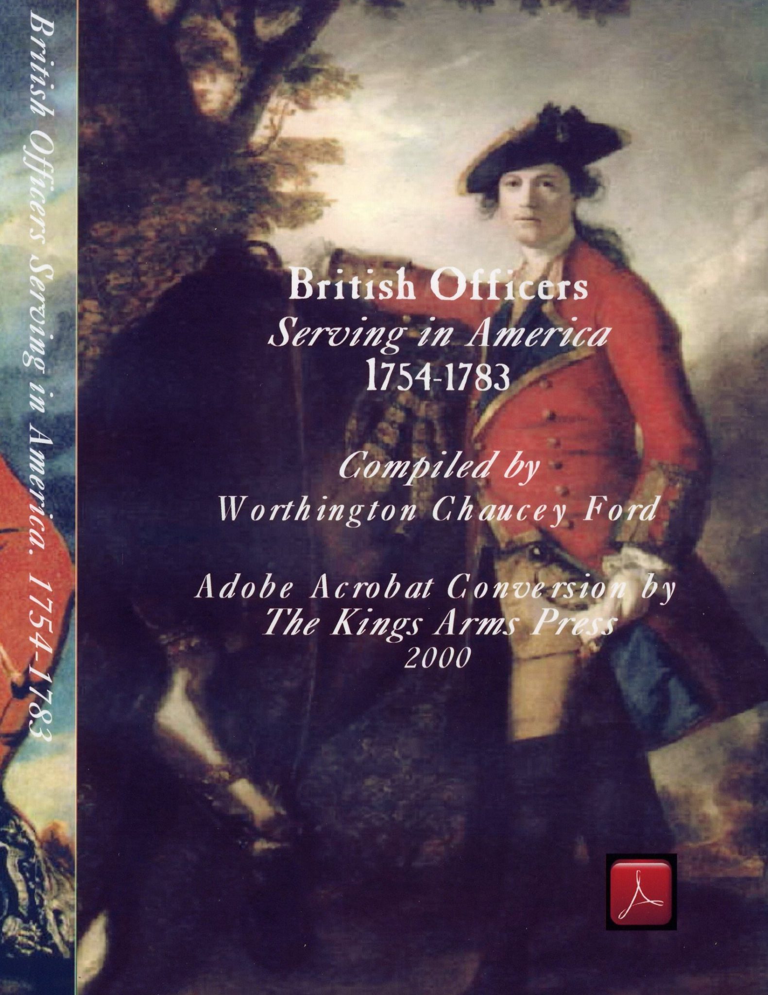 British Officers Serving in America, 1754-1775 & British Officers Serving in America, 1775-1783 CD-ROM