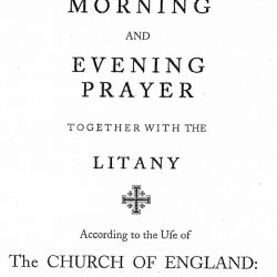 Order for Morning and Evening Prayer together with the Litany According to the Use of the Church of England, London, 1762