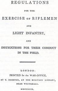 The Regulations for the Exercise of Riflemen and Light Infantry, London, 1799