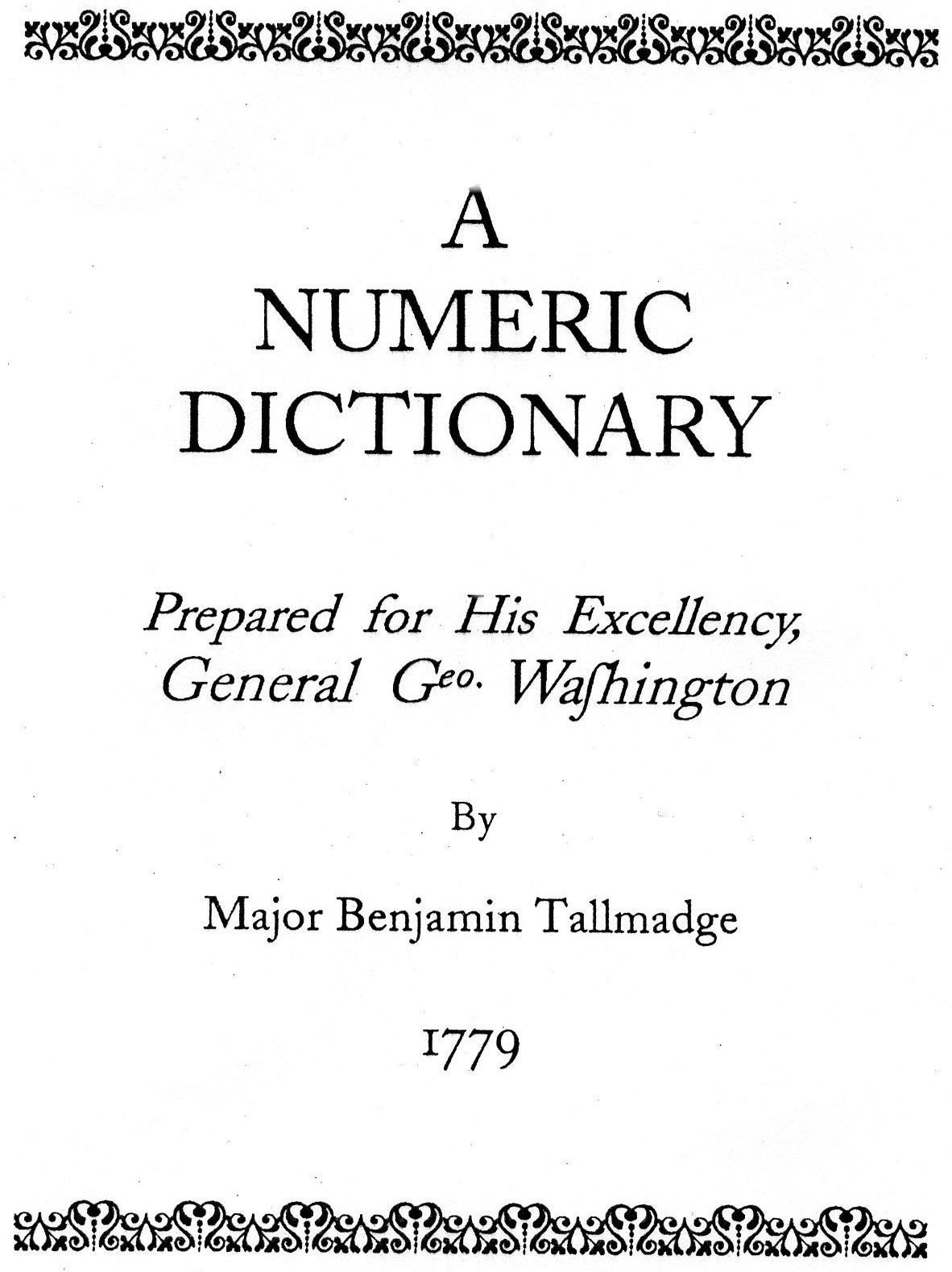 Washington's Numeric Dictionary, or the Continental Army's First Code Book