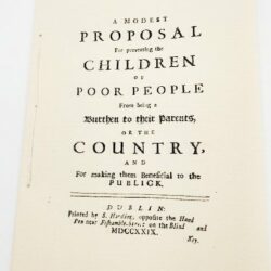 A Modest Proposal for Preventing the Children of Poor People from Being a Burthen to Their Parents or Country, and for Making Them Beneficial to the Publick